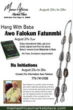 Event Image for August 23rd to 29th Chicago events. The images states Hang With Baba Awo Falokun Fatunmbi August 23rd to 29th, Enjoy educational talks, get your books signed and find out about Baba's newest book Wkanda Is Real. It also says Ifa Initiations August 23rd to 26th